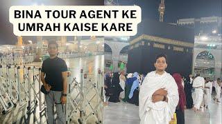 Sasta Umrah without Tour Agent | Bina Tour Agent ke Umrah Kaise Kare | Step by Step Process