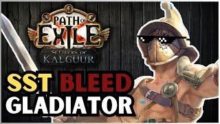 SST Bleed Gladiator League Starter | Path of Exile | Build Guide | Kalguur | 3.25