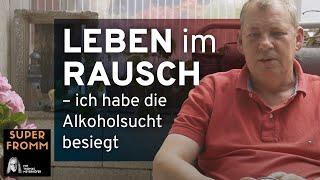 Leben im Rausch – ich habe die Alkoholsucht besiegt