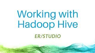 Data Modeling for Hadoop Hive with ER/Studio Data Architect