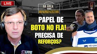 PAPEL DE JOSÉ BOTO NO FLA! PRECISA DE REFORÇOS? ELEIÇÃO E + | DEBATE AO VIVO COM MAURO CEZAR #139