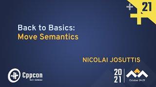 Back to Basics: Move Semantics - Nicolai Josuttis - CppCon 2021