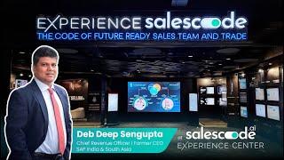 Deb Deep Sengupta (Former Managing Director) - SAP India & South Asia @ SalesCodeExperienceCenter