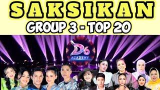 SAKSIKAN GROUP 3 TOP 20 BESAR DANGDUT ACADEMY 6 MALAM INI