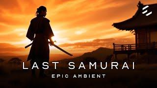 The Last Samurai | Epic Ambient (1 Hour Deep Focus)