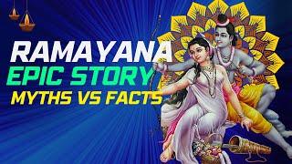 Myths vs Reality: Uncovering the Truths Behind the Epic Story of Ramayana