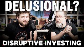 Are You Delusional? | Disruptive Investing News