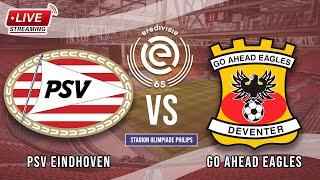 LIVE PSV Eindhoven (3) vs (0) Go Ahead Eagles | Eredivisie - LIVE STREAMING 2024