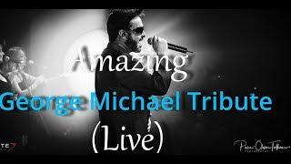 Amazing~Live (George Michael Cover 2019) ACTE3 James Bermingham