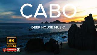 4K Paisajes de CABO SAN LUCAS TOURS Cinematic MUSICA HOUSE / SERGIO VÁZQUEZ