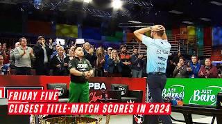 Friday Five - Closest PBA Tour title-match scores in 2024