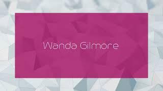 Wanda Gilmore - appearance