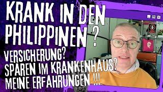 Krank sein in den Philippinen - Welche Versicherung und wie kann ich im Krankenhaus Geld sparen