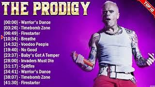 The Prodigy Greatest Hits 2024 Collection - Top 10 Electropunk Hits Playlist Of All Time