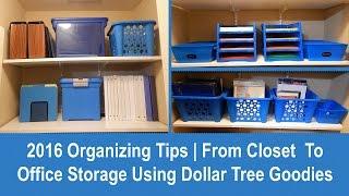 2016 Organizing Tips | From Closet  To Office Storage Using Dollar Tree Goodies