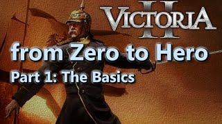 From Zero to Hero - Victoria II Tutorial/Guide - Part 1 - Basics