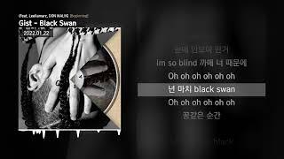 Gist - Black Swan (Feat. Leellamarz, DON MALIK) [Beginning]ㅣLyrics/가사