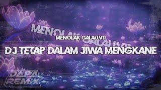 Menolak galau V11!! DJ tetap dalam jiwa mengkane [DAPP FX]