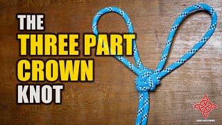 Three Part Crown Knot | How to Tie a Double Loop Knot