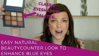 Natural Look to Enhance Blue Eyes using Classic Eyeshadow Pallet | Beautycounter Makeup Tutorial