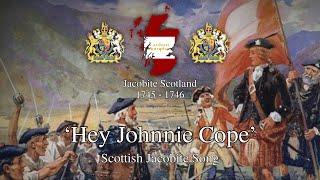 'Hey Johnnie Cope' - Scottish Jacobite Song