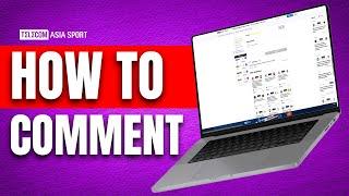 Step-By-Step GUIDE to Leave Comments on TelecomAsia Sport Website