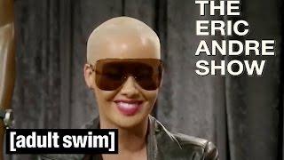 Amber Rose | The Eric Andre Show | Adult Swim