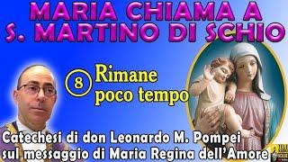 8) Rimane poco tempo. Catechesi di don Leonardo M.Pompei sul messaggio di Schio. TRK