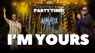 ACOUSTIX - I’m Yours | Party Time  - Ao Vivo