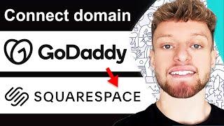 How To Connect GoDaddy Domain To Squarespace (Step By Step)