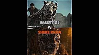 Shere Khan 2018 vs Valentine #armyofthedead #mowgli #wisedit #wis #vsbattle #vsedit #whoisstronger