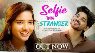 Selfie With Stranger Telugu Short Film | 2025 | Love failure Short Film  @sayyadstudios