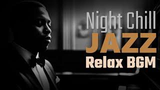 Late Night Jazz - Chill Jazz for Study and Relaxation