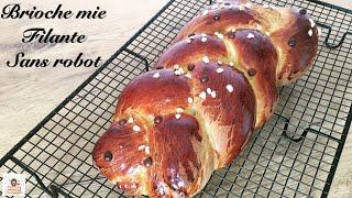 BRIOCHE SANS ROBOT- A LA MIE FILANTE