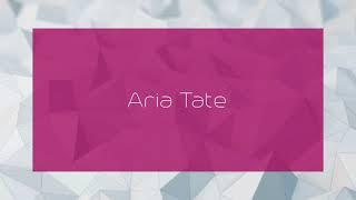 Aria Tate - appearance