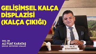 GELİŞİMSEL KALÇA DİSPLAZİSİ (Kalça Çıkığı)