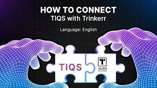 How To Connect TIQS with Trinkerr—Free Demo (English)