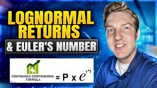 Log Returns in Finance: Continuous Compounding and Euler's Number (e) Explained