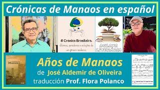 Crónica Años de Manaos. José Aldemir de Oliveira, autor amazonense. Trad. Flora Polanco. Esp1 02