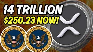 XRP RIPPLE: MOVE LEAK OF 14 TRILLION SEC! XRP IS NOW SPIDING TO $250.23! - CURRENT RIPPLE XRP NEWS