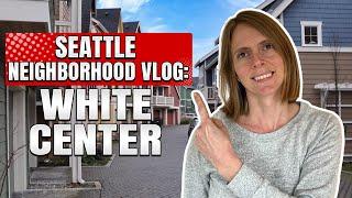 Seattle Washington Neighborhood Vlog: White Center