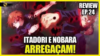 NOBARA E ITADORI ARREGASSAM | Review Episódio 24 de Jujutsu Kaisen