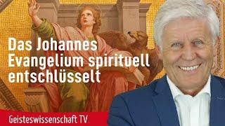 Das Johannes-Evangelium spirituell entschlüsselt. Teil 1 - Geisteswissenschaft TV