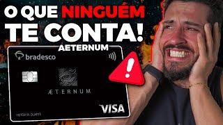 Os Pontos NEGATIVOS do cartão AETERNUM Visa infinite BRADESCO!