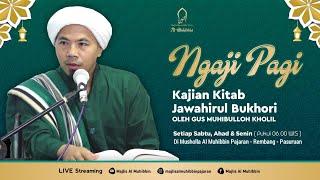 NGAJI PAGI - JAWAHIRUL BUKHORI - MAJLIS ALMUHIBBIN.