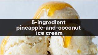 5-ingredient pineapple-and-coconut ice cream