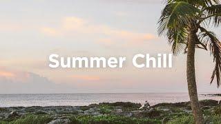 Summer Chill  Sun-Kissed Chillout Vibes