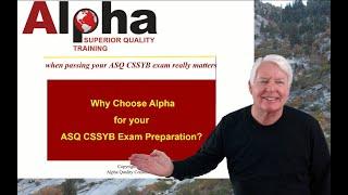 CSSYB / Why Choose Alpha Training and Consulting for your ASQ CSSYB certification preparation needs?