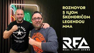 Ilja Škondrič : Nikdy som nič nedostal zadarmo, to čo som dal komunite MMA sa mi nikdy nevráti #RFA9