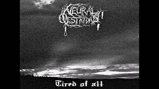 Neural Oestridae- Tired of All (Demo)